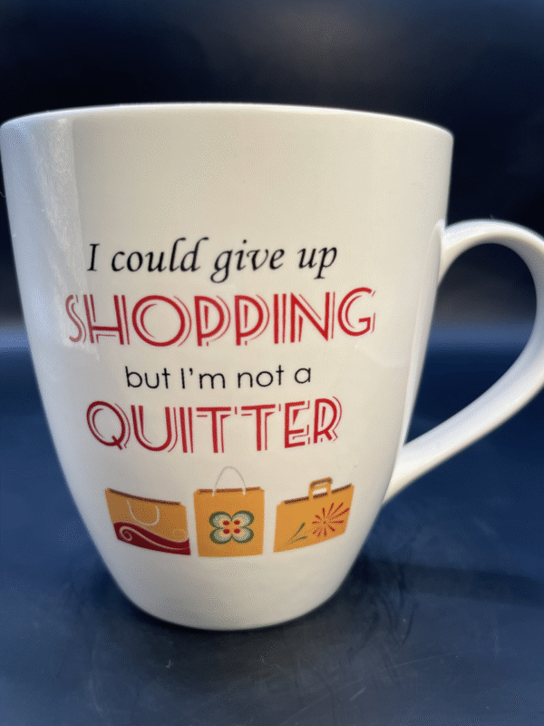 This Give Up Shopping Mug for Shopaholics is the perfect #cupofmood for those who believe in and actively practice retail therapy.