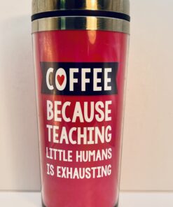 Coffee Because Teaching Tumbler dark pink background