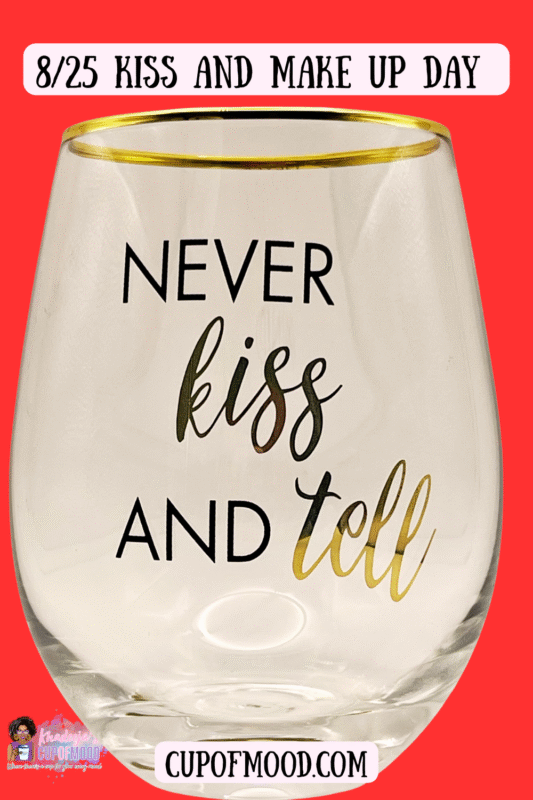 This Kiss And Tell Stemless Wineglass by Mikasa is the perfect #cupofmood to remind you of this important rule; never kiss and tell.
