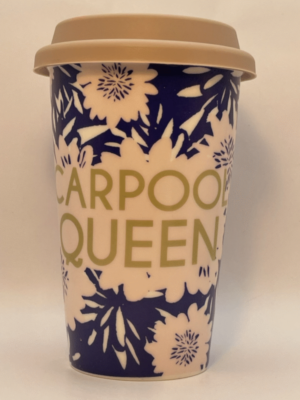 Ceramic Carpool Queen Travel Mug with Lid says Carpool Queen on the front.