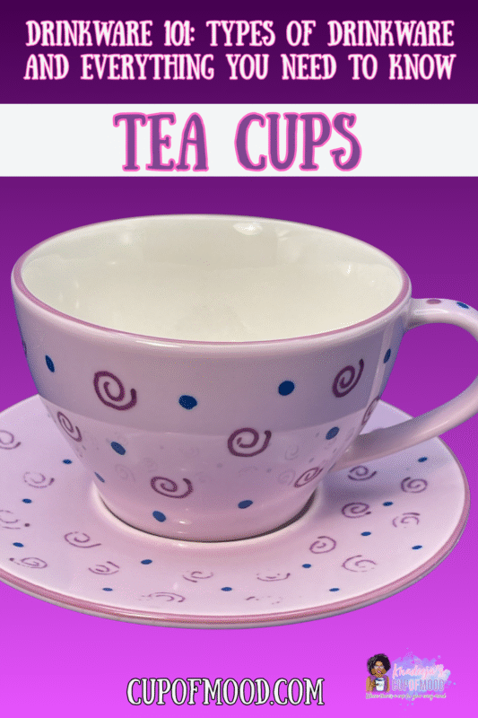 Tea cups are generally lighter and smaller than coffee mugs.