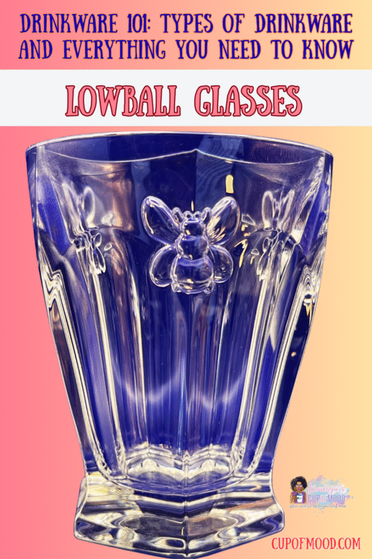 Lowball Glasses are also known as Old Fashioned Glasses. They're short and sturdy. Perfect for whiskey neat or on the rocks.