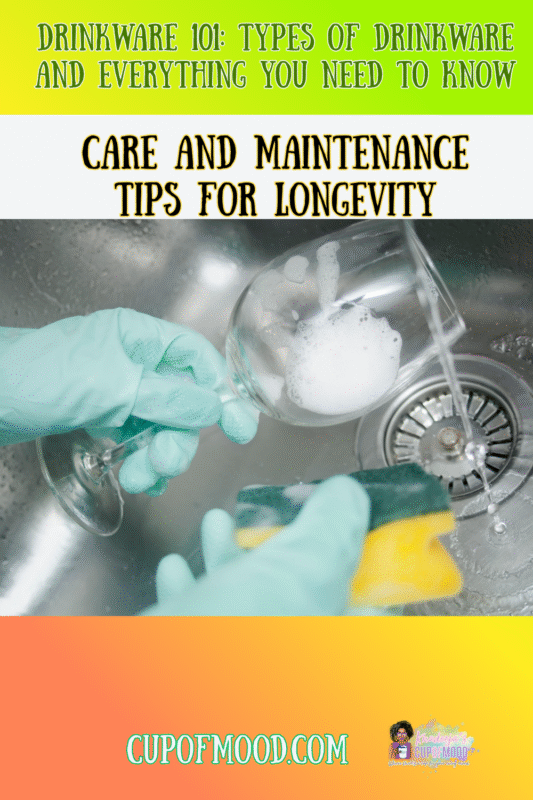 Care and maintenance tips for longevity for different types of drinkware.