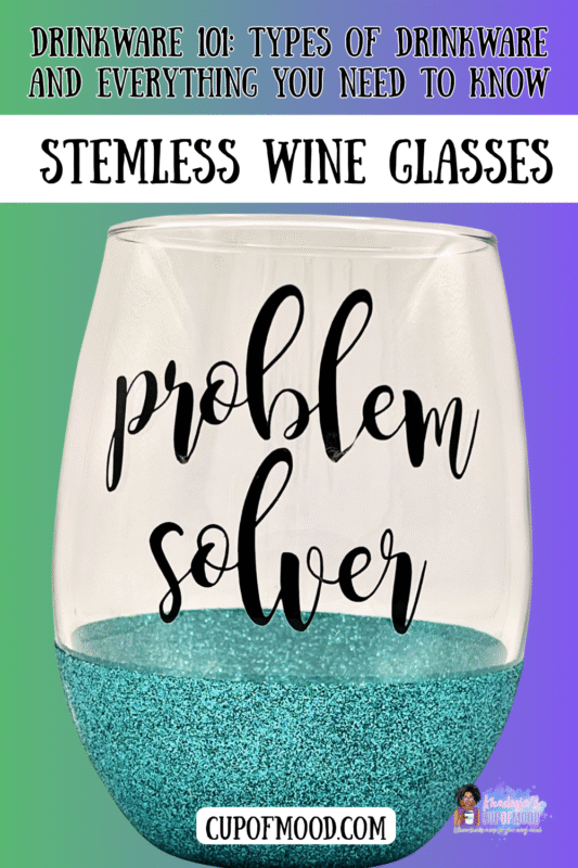 Stemless wine glasses are a modern take on traditional types of drinkware. 