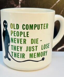 White ceramic Old Computer People Funny Mug with green lettering and black silhouette