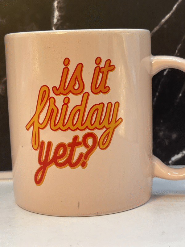 This Pink Friday Yet Mug is the perfect #cupofmood for for anyone who likes to countdown the days until the weekend in style.