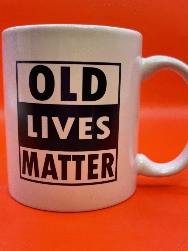 This Old Lives Matter Mug is the perfect #cupofmood for those who celebrate aging. This is a Positive Aging Saying Coffee Cup.