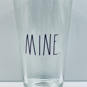 Rae Dunn “MINE” drinking glass front view