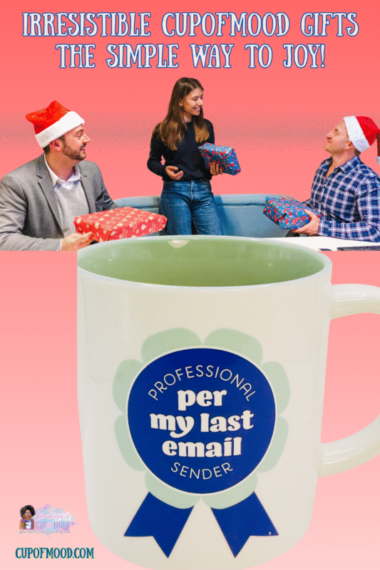 Let the Per My Last Email Mug do the talking! It’s the perfect #cupofmood when you’re tired of typing the same passive-aggressive phrase over and over!