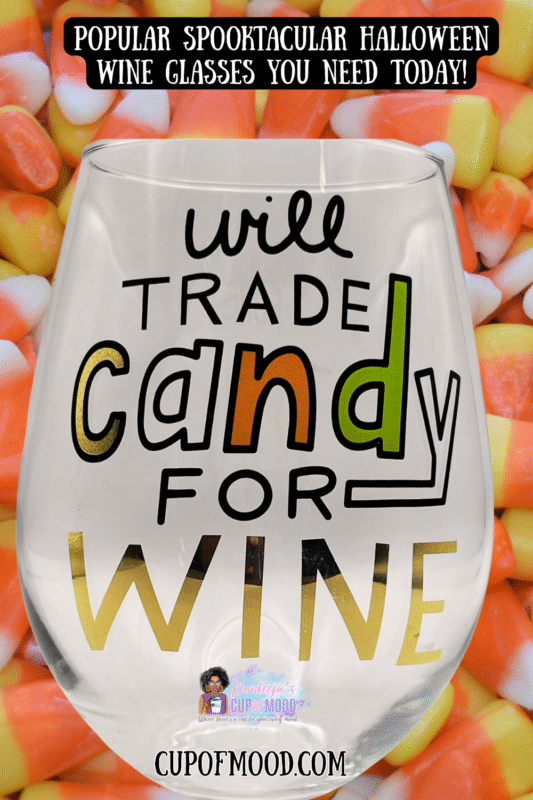 Halloween candy corn wine glass with “Will trade candy for wine” saying