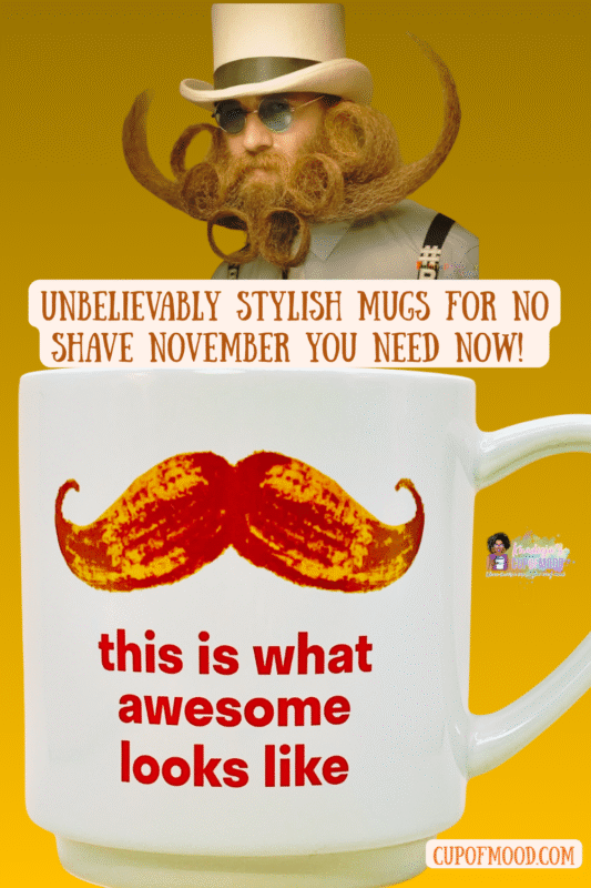 What Awesome Looks Like Mustache Mug – funny coffee cup for confident men