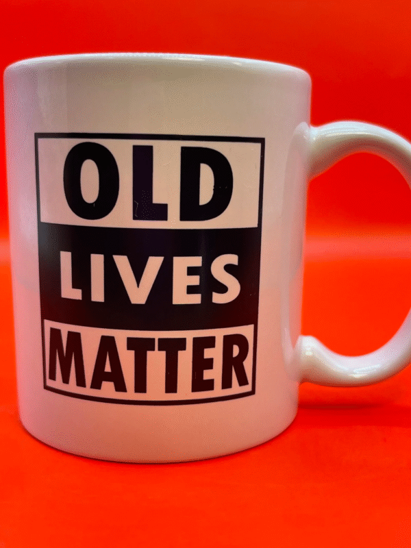 This Old Lives Matter Mug is the perfect #cupofmood for those who celebrate aging. This is a Positive Aging Saying Coffee Cup.