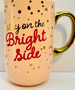 ink ceramic mug with gold handle and stay on the bright side text