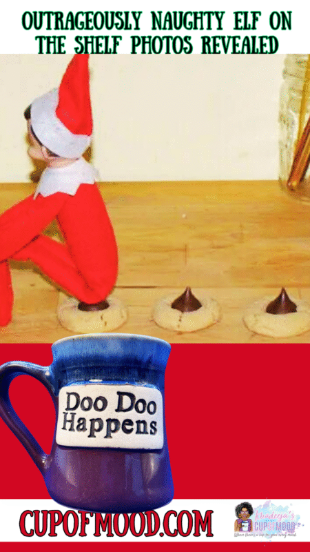 Naughty Elf On The Shelf on peanut butter kiss cookies with Doo Doo Happens poop-themed mug.