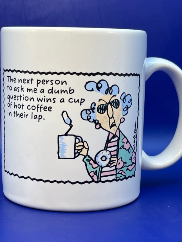 This Maxine Dumb Question Mug by Hallmark Shoe Box Greeting is the perfect #cupofmood for a special person just like Maxine.