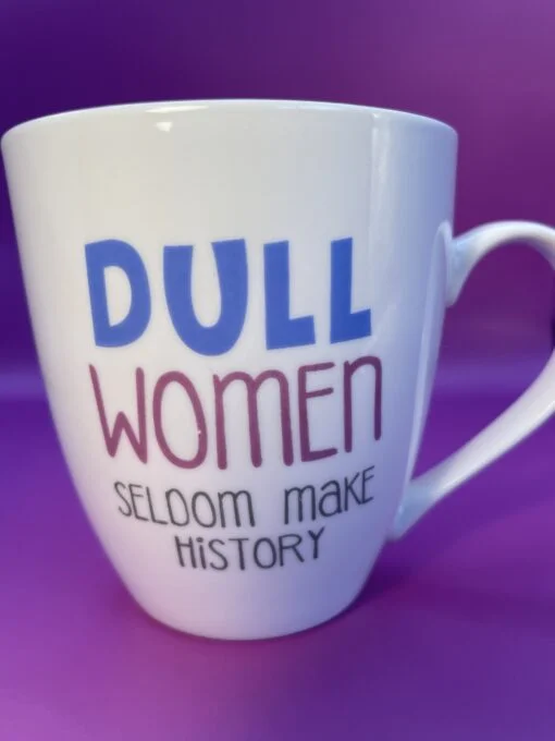 This Dull Women Sarcastic Mug with the funny saying is the perfect #cupofmood for the the bold empowered woman, boss lady, girl boss and more.