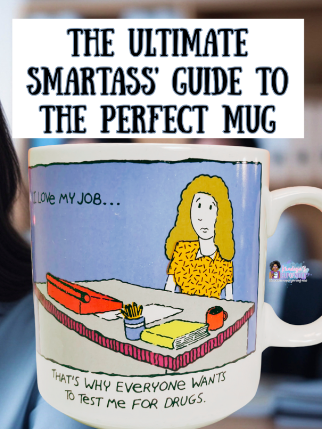 When Your Sarcastic Mug Fits Your Mood