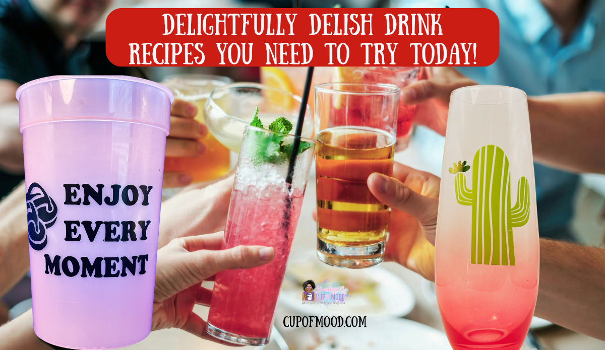 Delightfully Delish Drink Recipes You Need To Try Today featured image with colorful cocktails and collectible drinkware from CupofMood