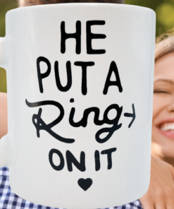 He Put A Ring On It engagement mug with engagement ring lifestyle scene