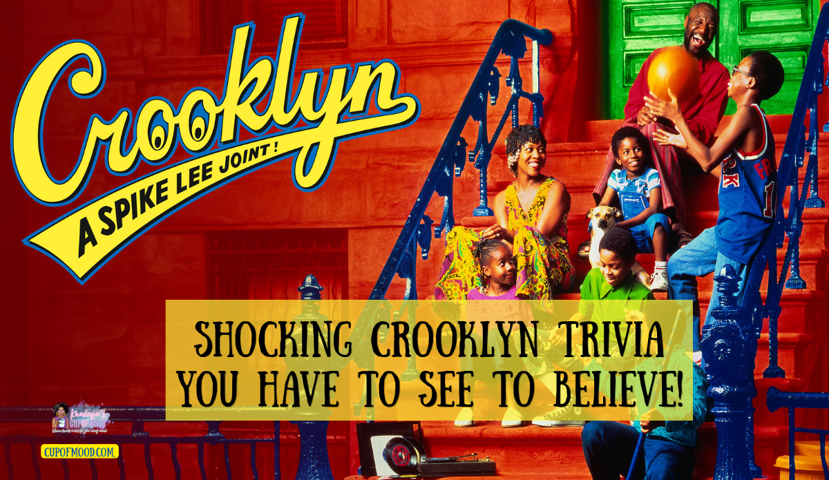 Crooklyn movie poster with Shocking Crooklyn Trivia You Have To See To Believe headline