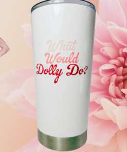 What Would Dolly Do stainless steel tumbler in pink floral Dolly Parton inspired lifestyle scene